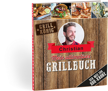 Mein ultimatives Grillbuch Mein ultimatives Grillbuch