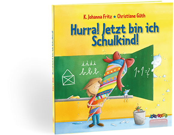 Hurra! Jetzt bin ich Schulkind!